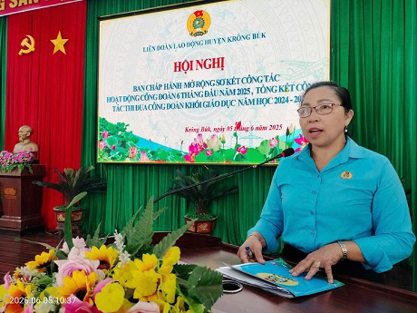 Liên đoàn Lao động Huyện Krông Búk Sơ kết hoạt động công đoàn 6 tháng đầu năm 2025, tổng kết công tác thi đua khen thưởng khối giáo dục năm học 2024-2025