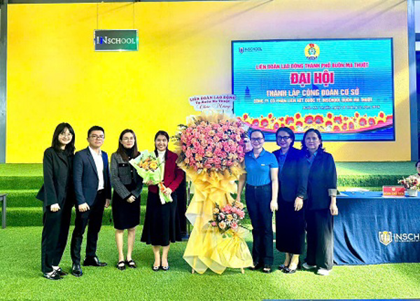 Đại hội thành lập Công đoàn Công ty Cổ phần liên kết Quốc tế INschool Buôn Ma Thuột thuộc Liên đoàn Lao động TP Buôn Ma Thuột