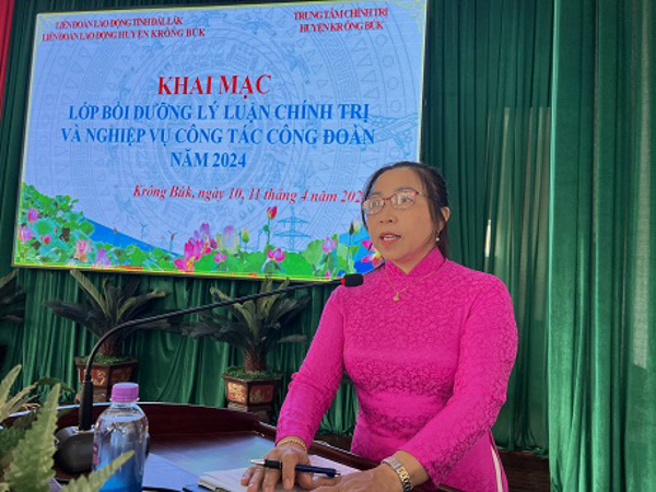 Liên đoàn Lao động huyện Krông Búk Tổ chức khai mạc lớp bồi dưỡng lý luận chính trị và nghiệp vụ Công tác Công đoàn năm 2024