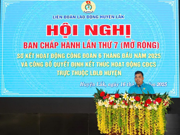 Liên đoàn Lao động huyện Lắk tổ chức Hội nghị BCH lần thứ 7 (mở rộng)