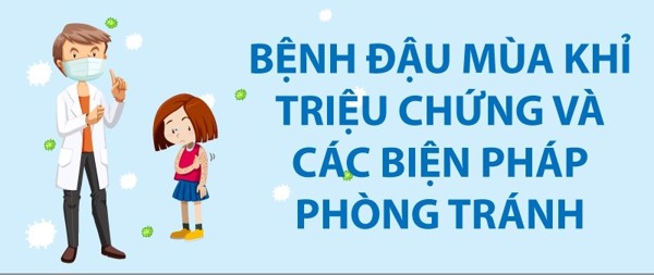 KHUYẾN CÁO PHÒNG, CHỐNG BỆNH ĐẬU MÙA KHỈ